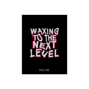 Waxing to the Next Level Poster